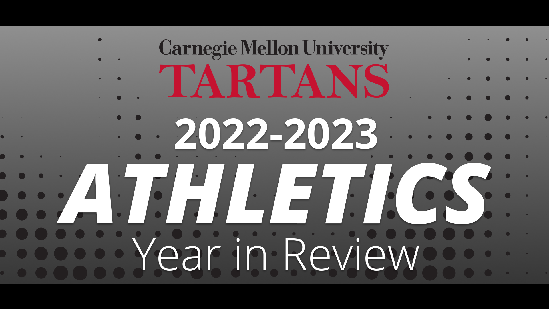 gray background with black dots and text reading Carnegie Mellon Tartans 2022-2023 Athletics Year in Review